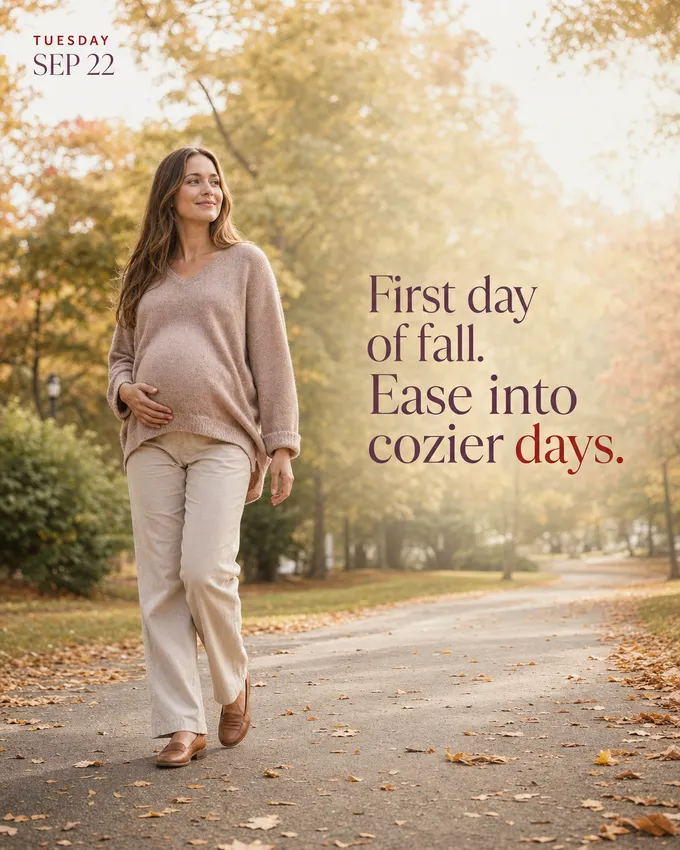First day of fall. Ease into cozier days.
