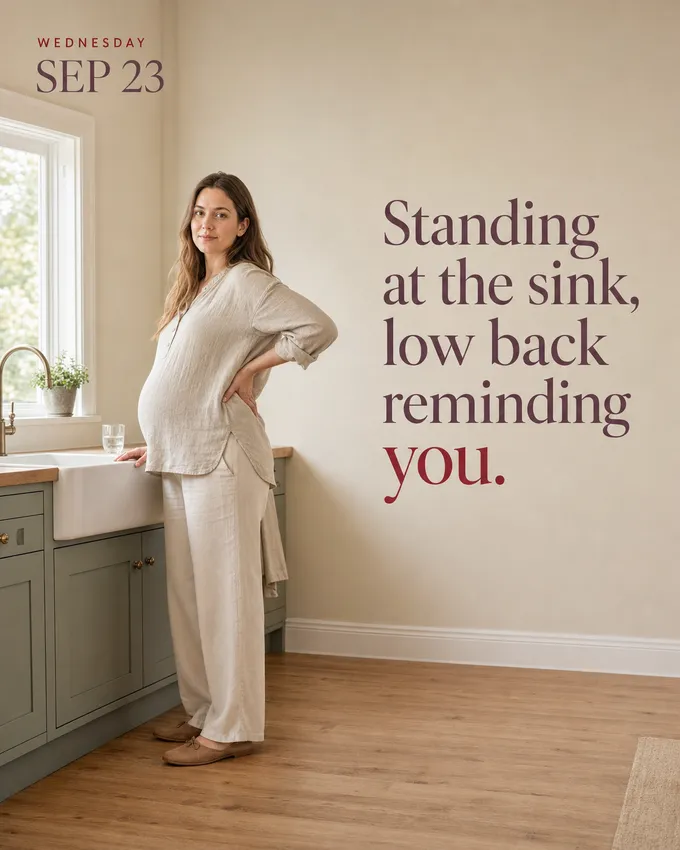 Standing at the sink, low back reminding you.