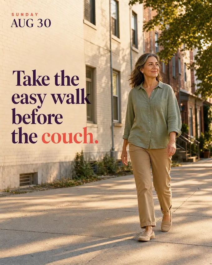 Take the easy walk before the couch.