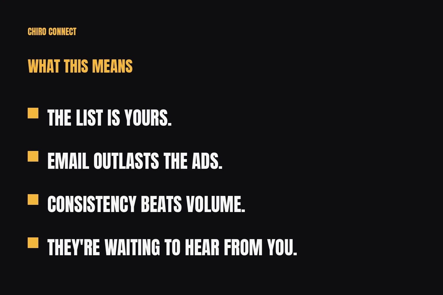 Four takeaways: own your list, email outlasts ads, consistency beats volume, patients are waiting