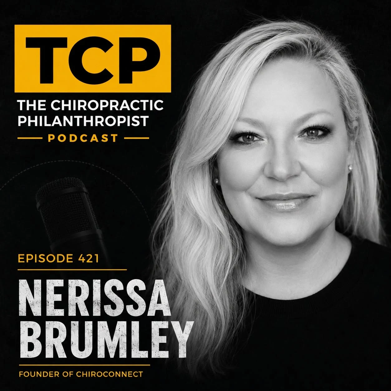 Nerissa Brumley on The Chiropractic Philanthropist, Episode 421, founder of Chiro Connect.